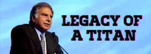 Ratan Tata: Legacy of a titan